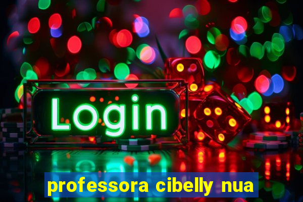 professora cibelly nua